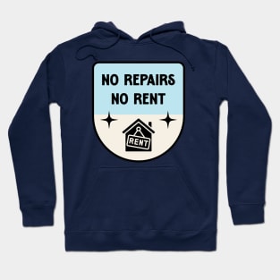 No Repairs No Rent - Anti Landlord Hoodie